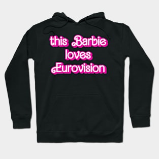 this Barbie loves Eurovision Hoodie